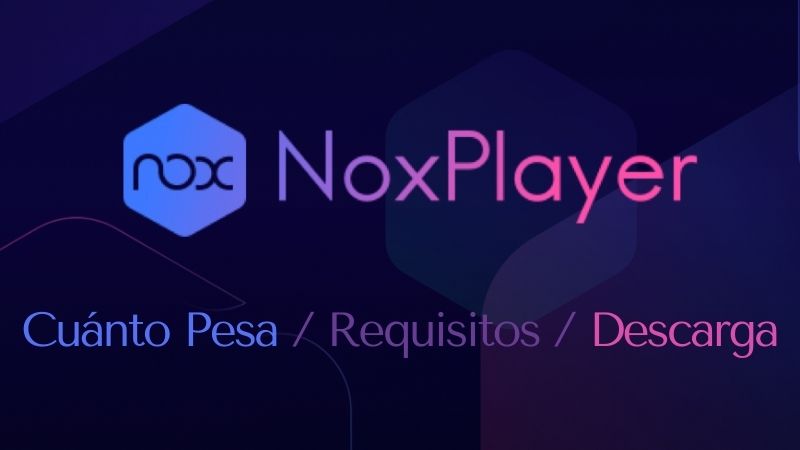 Cuánto Pesa Nox Player