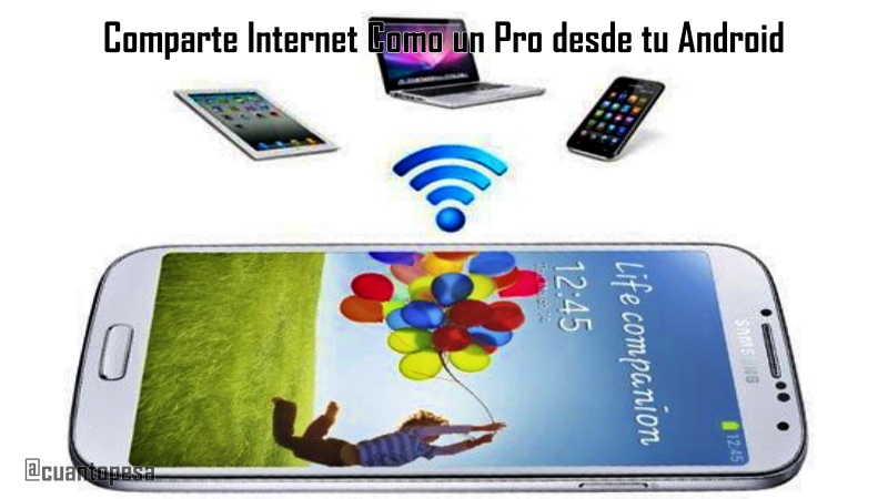 Comparte Internet Como un Pro desde tu Android