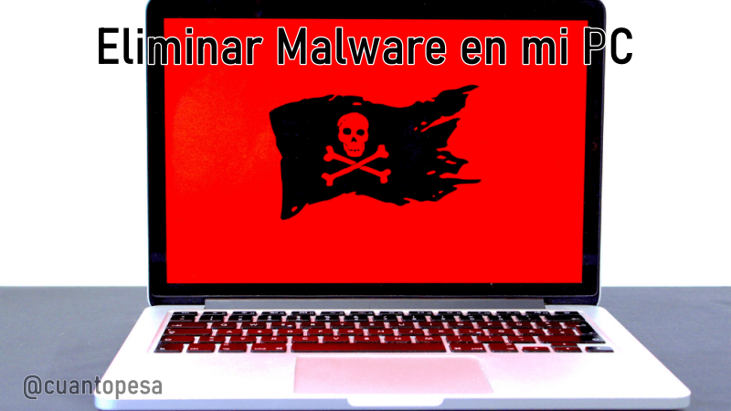 Cómo Eliminar Malware en mi PC Fácil y Rápido