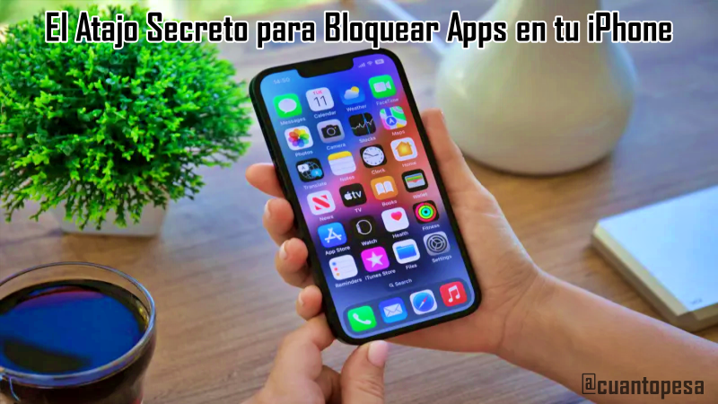 El Atajo Secreto para Bloquear Apps en tu iPhone