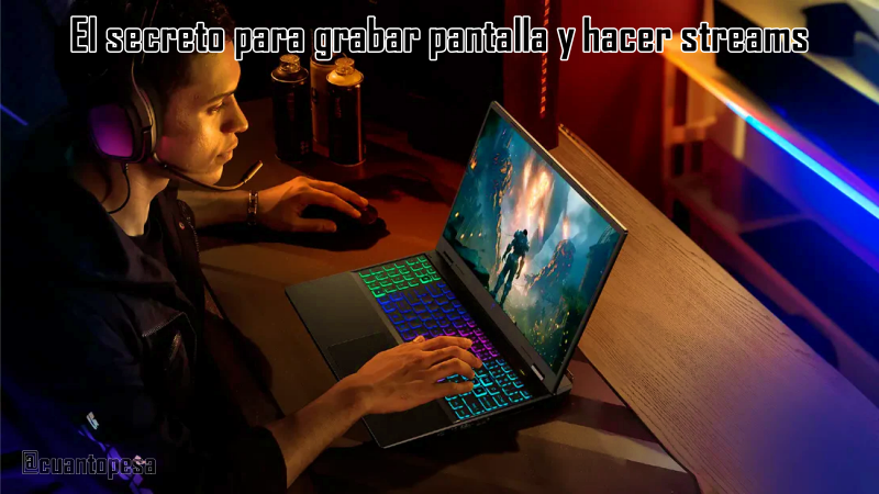 El secreto para grabar pantalla y hacer streams