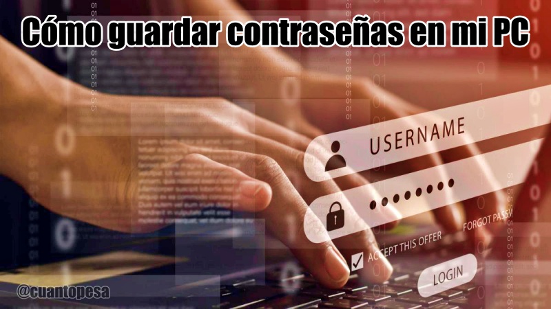 Cómo guardar contraseñas en mi PC
