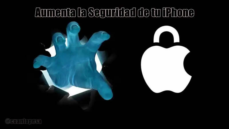Aumenta la Seguridad de tu iPhone