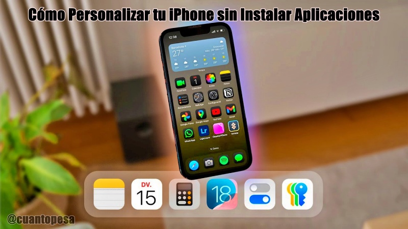 Cómo Personalizar tu iPhone sin Instalar Aplicaciones