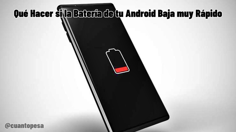 Qué Hacer si la Batería de tu Android Baja muy Rápido