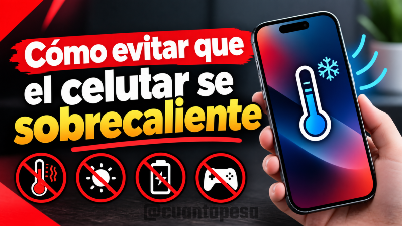 Cómo evitar que el celular se sobrecaliente
